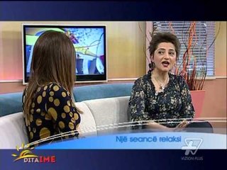 Dita Ime - Nje seance relaksi - 4 Dhjetor 2013 - Show - Vizion Plus
