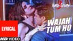 Wajah Tum Ho Full Song with Lyrics | Hate Story 3  | Zareen Khan, Karan Singh | Armaan Malik