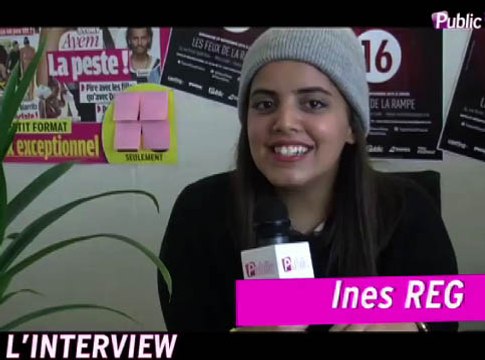 Exclu Vidéo : Ines Reg : J'ai pas un humour de meufs, mais comme toutes les meufs je parle des garçons, notre réel problème !