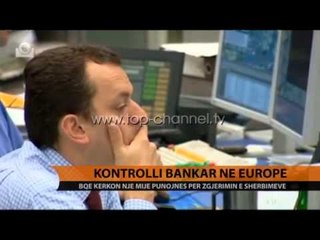 Скачать видео: Kontrolli bankar në Europë - Top Channel Albania - News - Lajme