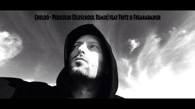 Cheloo - Periculos (OldSchool Remix) feat Fritz si Freakadadisk @ ExtremlymTorrents