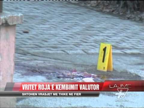 Fier, vritet me thikë roja e Këmbimit valutor - News, Lajme - Vizion Plus