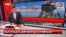 Türk pilotlar rus pilotları böyle uyardı