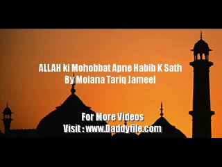 ALLAH KI MOHABBAT Humre Nabi Se By Maulana Tariq Jameel 2015 - Daddyfile.com