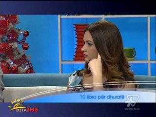 Dita Ime - 10 libra per dhurate - 17 Dhjetor 2013 - Show - Vizion Plus
