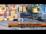 Durrës, bie importi i mallrave - Top Channel Albania - News - Lajme