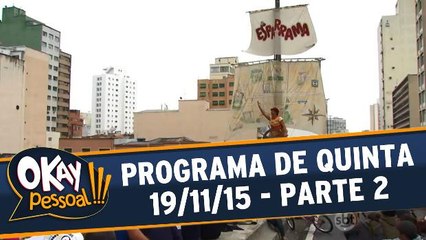 Okay Pessoal!!! - Quinta - 19.11.15 - Parte 2