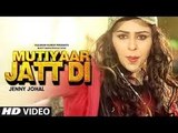 Mutiyaar Jatt Di  Jenny Johal  Bunty Bains  Desi Crew  Full Video-