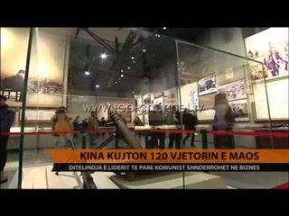Kina kujton 120-vjetorin e Maos - Top Channel Albania - News - Lajme