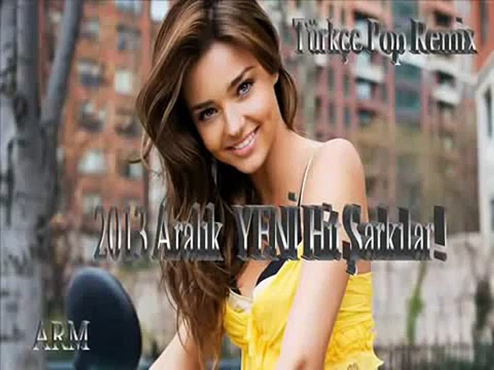 Türkçe Pop Remix 2014 YENİ Hit Şarkılar (Arm İstanbul)