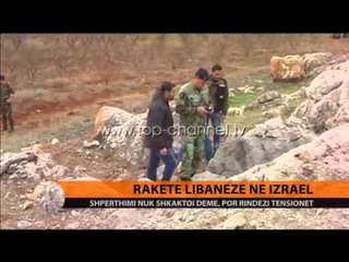 Raketë libaneze në Izrael - Top Channel Albania - News - Lajme