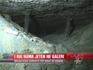I riu humb jetën në minierë - News, Lajme - Vizion Plus