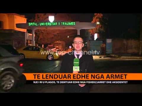 Të lënduar edhe nga armët - Top Channel Albania - News - Lajme