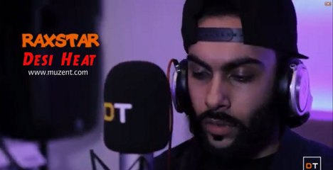 Raxstar - Desi Heat Freestyle - Desi Trill