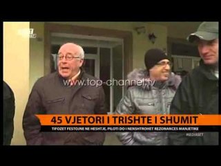 45 vjetori i trishtë i Shumit - Top Channel Albania - News - Lajme