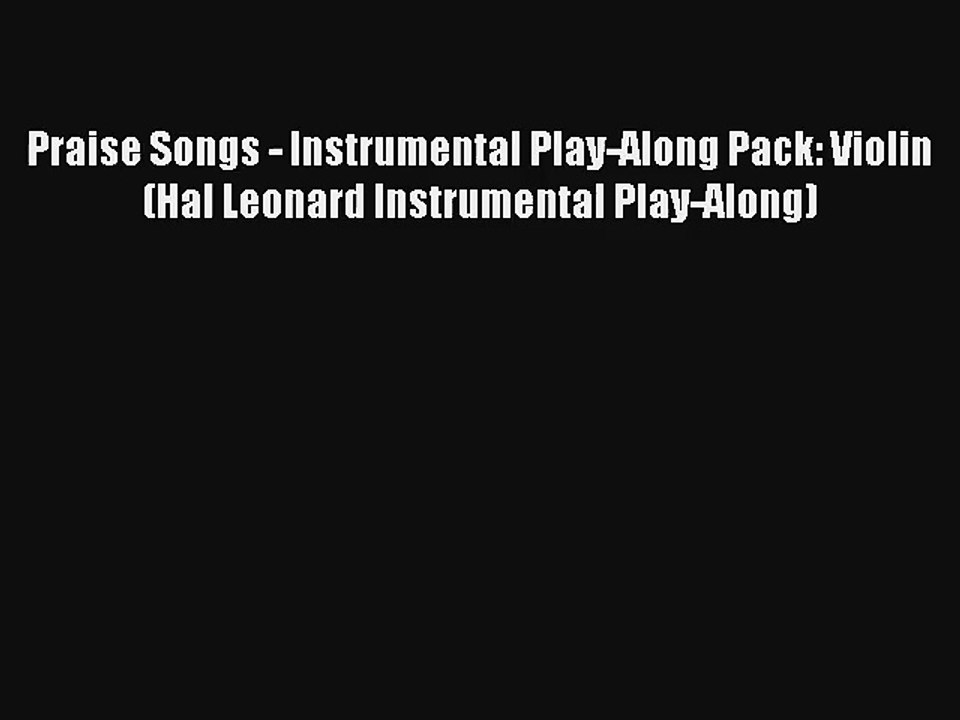Praise Songs - Instrumental Play-Along Pack: Violin (Hal Leonard Instrumental Play-Along)