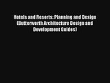 Hotels and Resorts: Planning and Design (Butterworth Architecture Design and Development Guides)