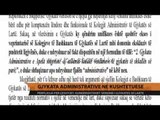 Gjykata Administrative në Kushtetuese - Top Channel Albania - News - Lajme