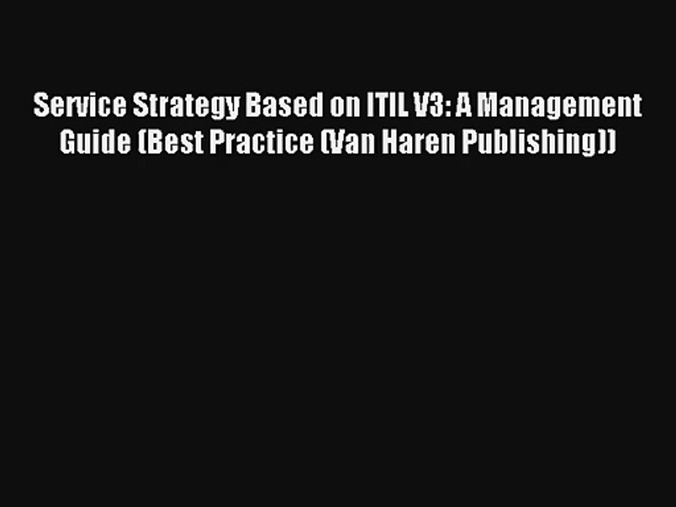 Service Strategy Based on ITIL V3: A Management Guide (Best Practice (Van Haren Publishing))