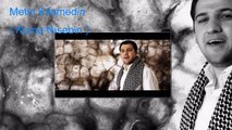 Metin Kilamedin - Gelo ev Kecik - KURDISH MUSIC - KÜRTÇE MÜZİK - MUZIKA KURDI