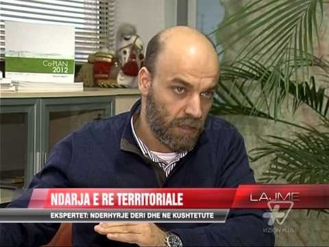 Ndarja e re territoriale, ndërhyrje deri dhe në Kushtetutë - News, Lajme - Vizion Plus