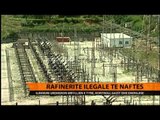 Rafineritë ilegale të naftës - Top Channel Albania - News - Lajme