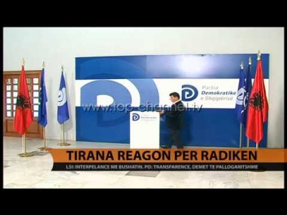 Tirana reagon për Radikën - Top Channel Albania - News - Lajme
