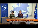 PE, kritika kryeministrit Thaçi - Top Channel Albania - News - Lajme