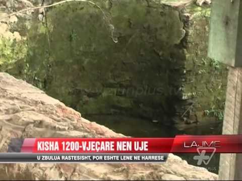 Kisha 1200-vjeçare nën ujë, lihet në harresë - News, Lajme - Vizion Plus