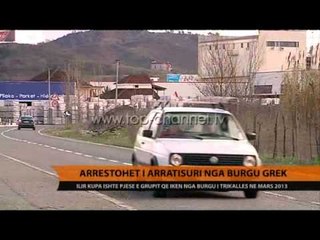 Download Video: Arrestohet i arratisuri nga burgu grek - Top Channel Albania - News - Lajme