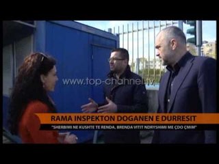 Rama inspekton Doganën e Durrësit - Top Channel Albania - News - Lajme