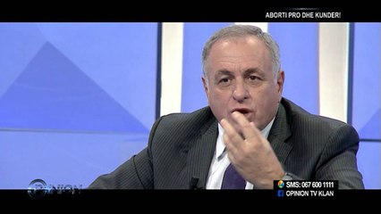 Opinion - Aborti pro dhe kunder! (28 janar 2014)