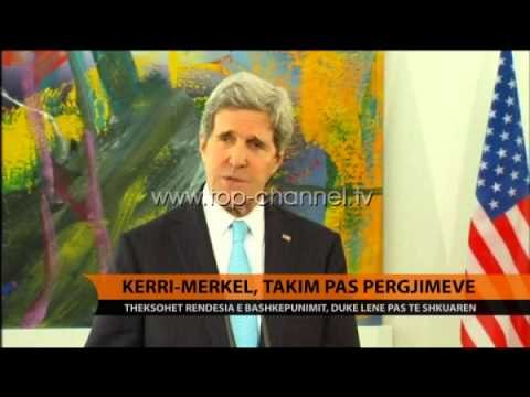 Kerry-Merkel, takim pas përgjimeve - Top Channel Albania - News - Lajme