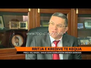 Rritja e kredive të këqija - Top Channel Albania - News - Lajme