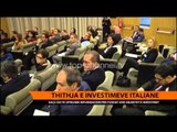 Thithja e investimeve italiane - Top Channel Albania - News - Lajme