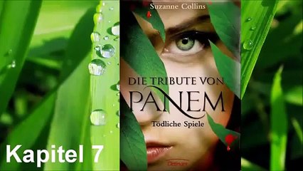Die Tribute von Panem Tödliche Spiele Kapitel 7 Teil 1 2 Hörbuch