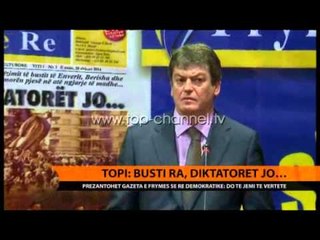 Topi: Busti ra, diktatorët jo... - Top Channel Albania - News - Lajme