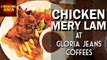 Chicken Mery Lam At Gloria Jeans Coffees | Cooking Asia