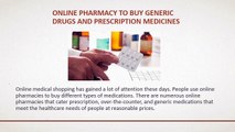 Online Pharmacy To Buy Generic Drugs and Prescription Medicines