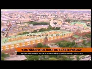 "Cdo ndërhyrje ruse do të ketë pasoja" - Top Channel Albania - News - Lajme