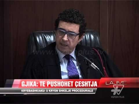 Shpetim Gjika: Të pushohet çështja - News, Lajme - Vizion Plus