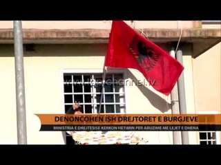 Denoncohen ish-drejtorët e burgjeve - Top Channel Albania - News - Lajme