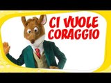 Grande Ritorno nel Regno della Fantasia - Ci vuole coraggio