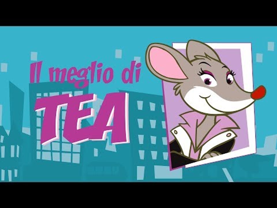 Geronimo Stilton - Il meglio di Tea! (Serie Animata)
