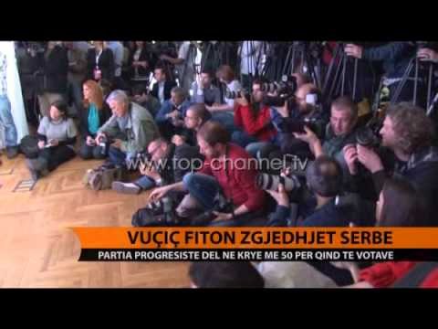 Vuçiç fiton Zgjedhjet në Serbi - Top Channel Albania - News - Lajme