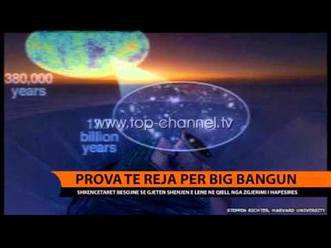 Prova të reja për Big Bangun - Top Channel Albania - News - Lajme