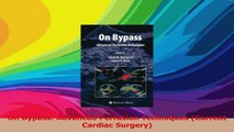 On Bypass Advanced Perfusion Techniques Current Cardiac Surgery Download