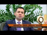 Ahmetaj: Nuk i rrisim taksat - Top Channel Albania - News - Lajme