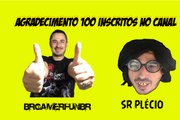 AGRADECIMENTO #100 INSCRITOS SR PLÉCIO