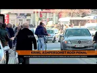 Krimi, ashpërsohet Kodi Penal - Top Channel Albania - News - Lajme